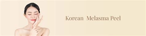 Korean Melasma Peel