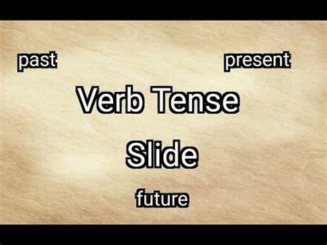 VERB TENSE SLIDE | Past Present Future - YouTube