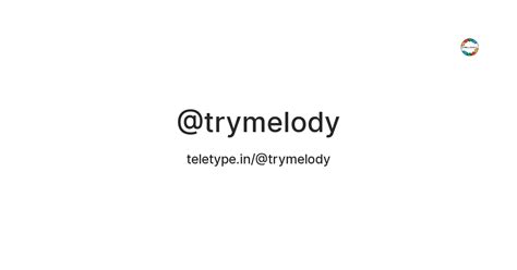 @trymelody — Teletype