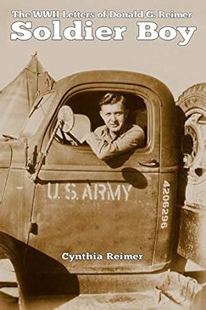 Soldier Boy: The WW II Letters of Donald G. Reimer eBook : Reimer ...