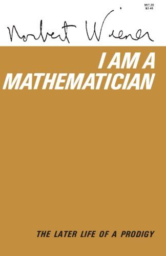 Buy I Am a Mathematician (The MIT Press) Book Online at Low Prices in ...