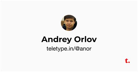 Andrey Orlov — Teletype