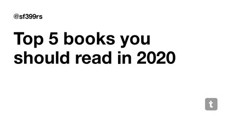 Top 5 books you should read in 2020 — Teletype