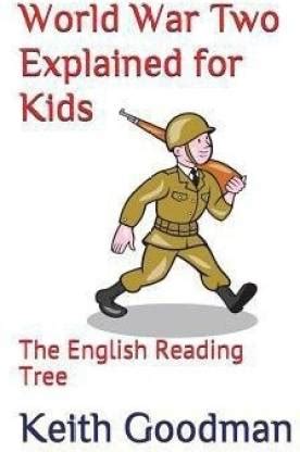 World War Two Explained for Kids: Buy World War Two Explained for Kids ...