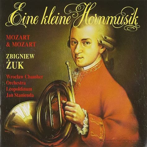 Eine Kleine Hornmusik : Zbigniew Zuk, Horn, Jacek Muz, Zbigniew Zuk ...