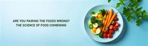Are You Pairing the Foods Wrong? The Science of Food Combining – NAKPRO ...