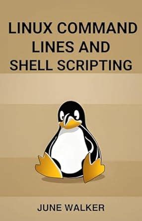 LINUX COMMAND LINES AND SHELL SCRIPTING: Mastering Linux for Efficient ...