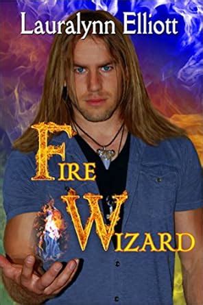 Fire Wizard eBook : Elliott, Lauralynn: Amazon.in: Kindle Store