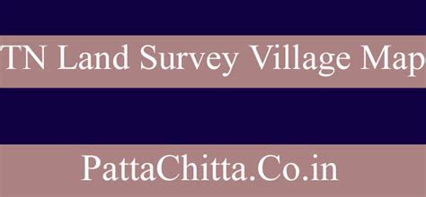 TN LAND SURVEY VILLAGE MAP - PattaChitta