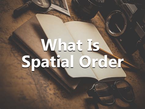 Image result for Spatial Order Essay Example