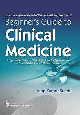 Buy Beginners Guide To Clinical Medicine (Pb 2020): A Systematic Guide ...
