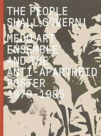 Buy The People Shall Govern! – Medu Art Ensemble and the Anti–Apartheid ...