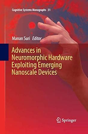 Advances in Neuromorphic Hardware Exploiting Emerging Nanoscale Devices ...