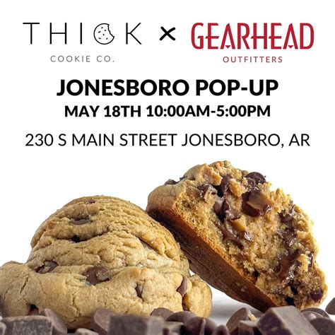 THICK Cookie Co. Pop-up Shop @ Gearhead Outfitters Downtown Jonesboro ...