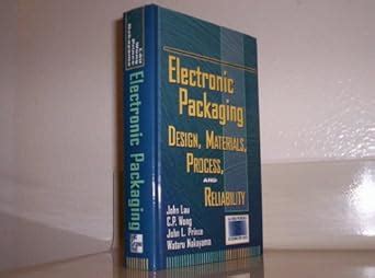 Buy Electronic Packaging: Design, Materials, Process, and Reliability ...