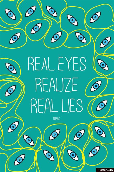 Real Eyes Tupac Quote Artwork PosterGully Specials