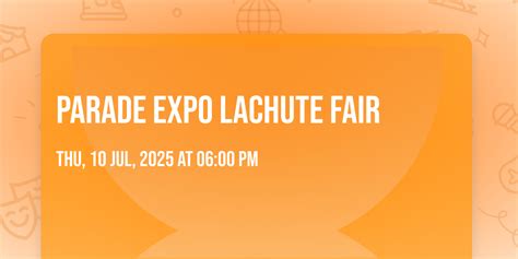 Parade Expo Lachute Fair , Expo Lachute Fair, 10 July 2025 | AllEvents