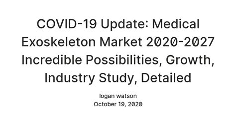 COVID-19 Update: Medical Exoskeleton Market 2020-2027 Incredible ...