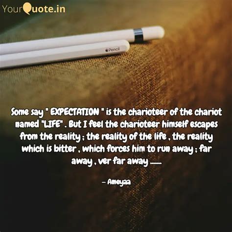 Some say " EXPECTATION " ... | Quotes & Writings by Ameyaa Vikramaa ...