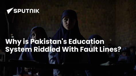 Why is Pakistan's Education System Riddled With Fault Lines? - 30.03. ...