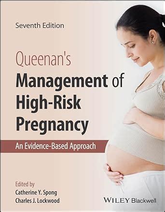 Queenan's Management of High-Risk Pregnancy: An Evidence-Based Approach ...
