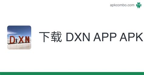 DXN APP APK (Android App) - 免费下载