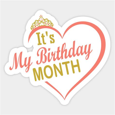 It's My Birthday Month Sticker with Heart and Crown Design
