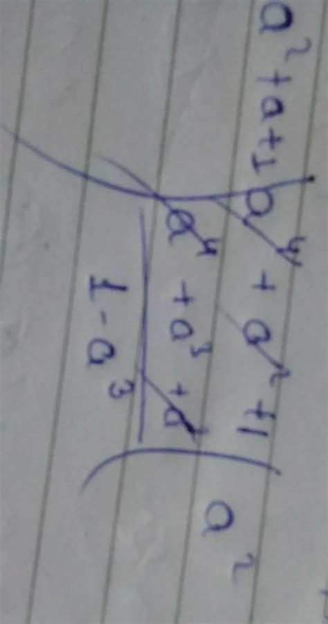 Divide the following polynomial by trinomial:a^4+a^2+1 by a^2+a+1 ...