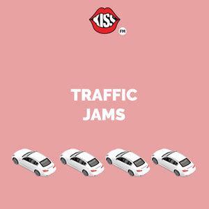 TRAFFIC JAMS - playlist by Kiss FM Romania | Spotify