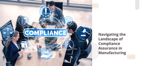 Compliance Assurance: Ensuring Reliability in Manufacturing