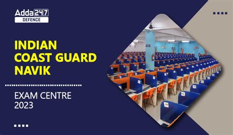 Indian Coast Guard Navik Exam Centre 2023, Check City Names