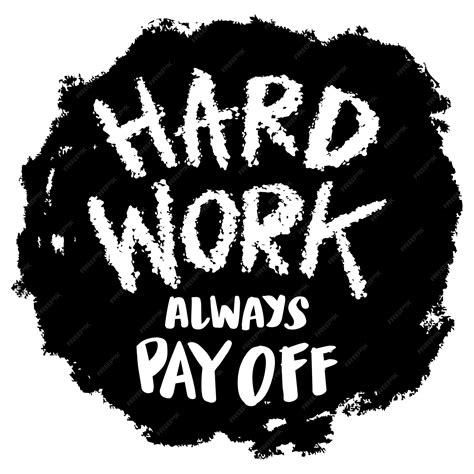 Premium Vector | Hard work always pay off poster quotes