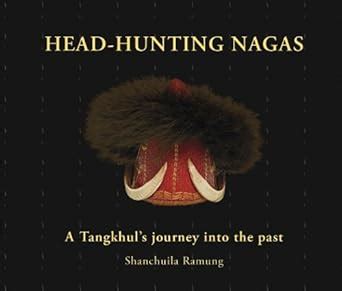 Buy Tangkhul: Head Hunting Nagas Book Online at Low Prices in India ...