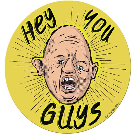 Hey You Guys Goonies