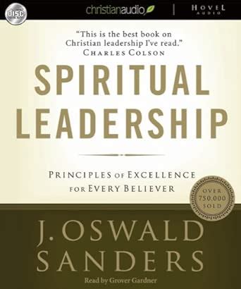 Buy Spiritual Leadership: Principles of Excellence for Every Believer ...