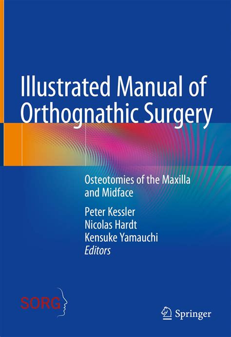 Buy Illustrated Manual of Orthognathic Surgery: Osteotomies of the ...