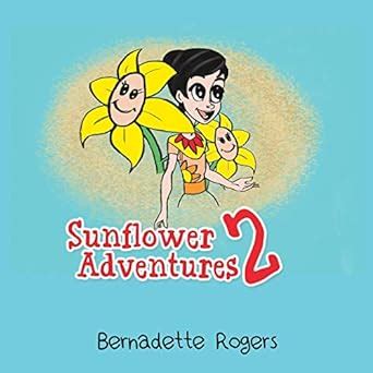 Sunflower Adventures 2 : Rogers, Bernadette: Amazon.in: Books