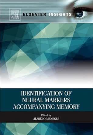 Identification of Neural Markers Accompanying Memory (Elsevier Insights ...