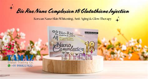 Bio Rae Nano Complexion 18 Glutathione Injection - TAMAZ Global