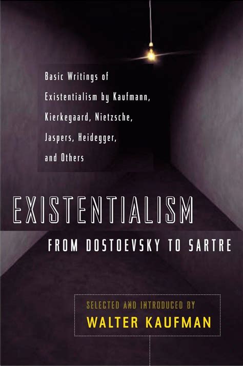 Existentialism From Dostoevsky To Sartre : Kaufmann, Walter: Amazon.in ...