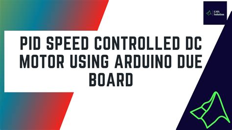 PID speed controlled dc motor using arduino due board