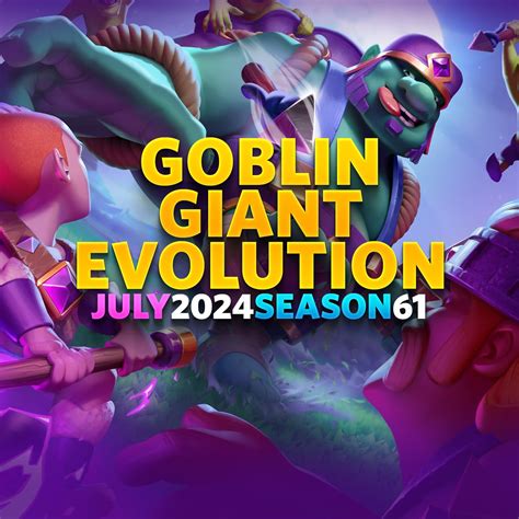 Goblin Giant Evolution - July 2024 (Season 61) - Clash Royale News Blog ...
