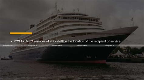 POS for MRO services of ship shall be the location of the recipient of ...