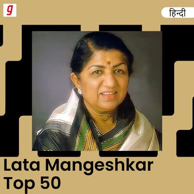 Lata Mangeshkar Top 50 Songs: Play & Download Lata Mangeshkar Old and ...