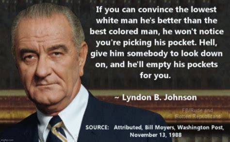LBJ quote racism - Imgflip