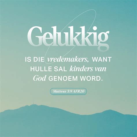MATTEUS 5:8-48 Geseënd is dié wat rein van hart is, want hulle sal God ...