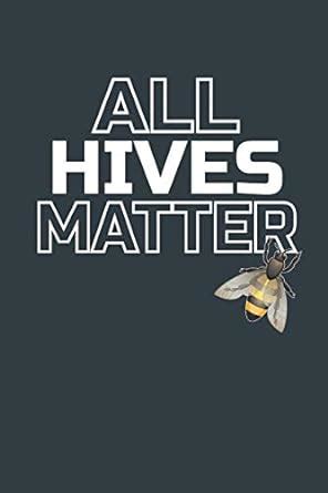 Buy All Hives Matter: Bee hive Inspection Log book Journal for ...