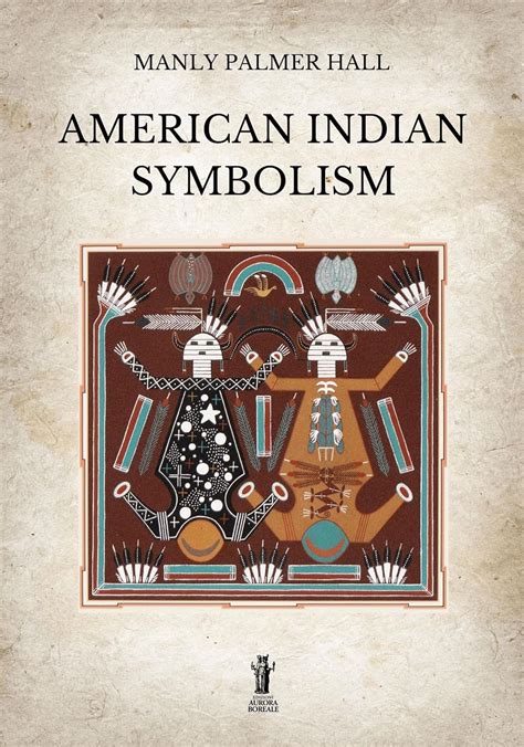 American Indian Symbolism eBook : Manly Palmer Hall: Amazon.in: Kindle ...