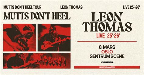 Leon Thomas: Mutts Don’t Heel Tour – FÅ BILLETTER / Sentrum Scene ...