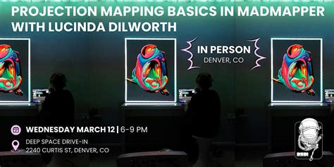 Projection Mapping Basics in MadMapper with Lucinda Dilworth - In ...